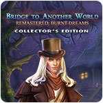 Bridge to Another World Remastered: Burnt Dreams CE