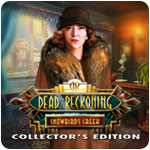 Dead Reckoning: Snowbird's Creek Collector's Edition