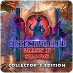 Detective Club: Gallery of Shadows Collector's Edition