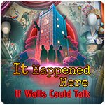It Happened Here: If Walls Could Talk