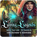 Living Legends: Bound by Wishes Collector's Edition