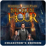 Mystery Case Files: Broken Hour Collector's Edition