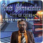 Noir Chronicles: City of Crime Collector's Edition