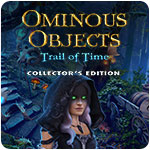 Ominous Objects: Trail of Time Collector's Edition