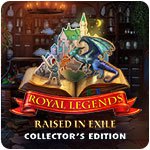 Royal Legends: Raised in Exile Collector's Edition