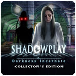 Shadowplay: Darkness Incarnate Collector's Edition